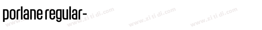 porlane regular字体转换